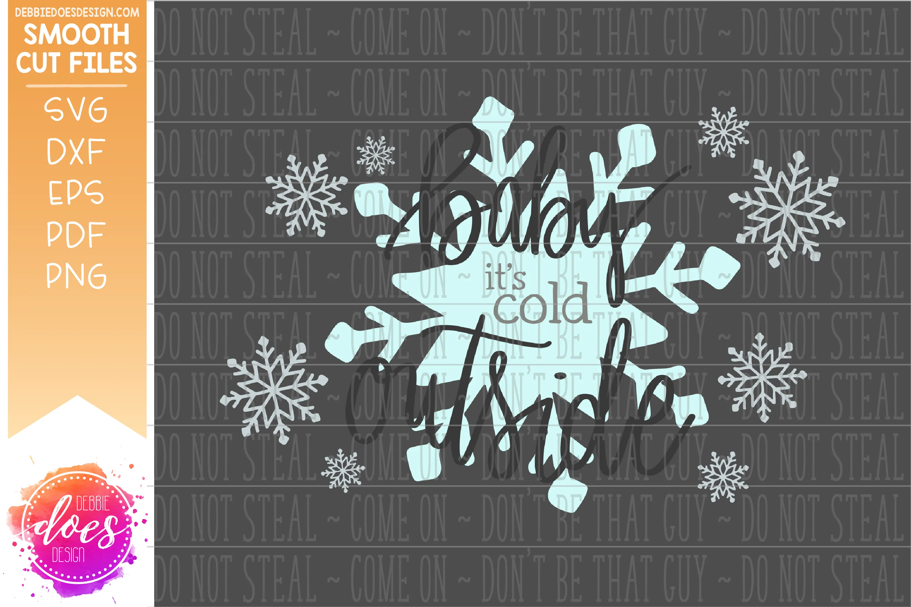 Baby It's Cold Outside - SVG File