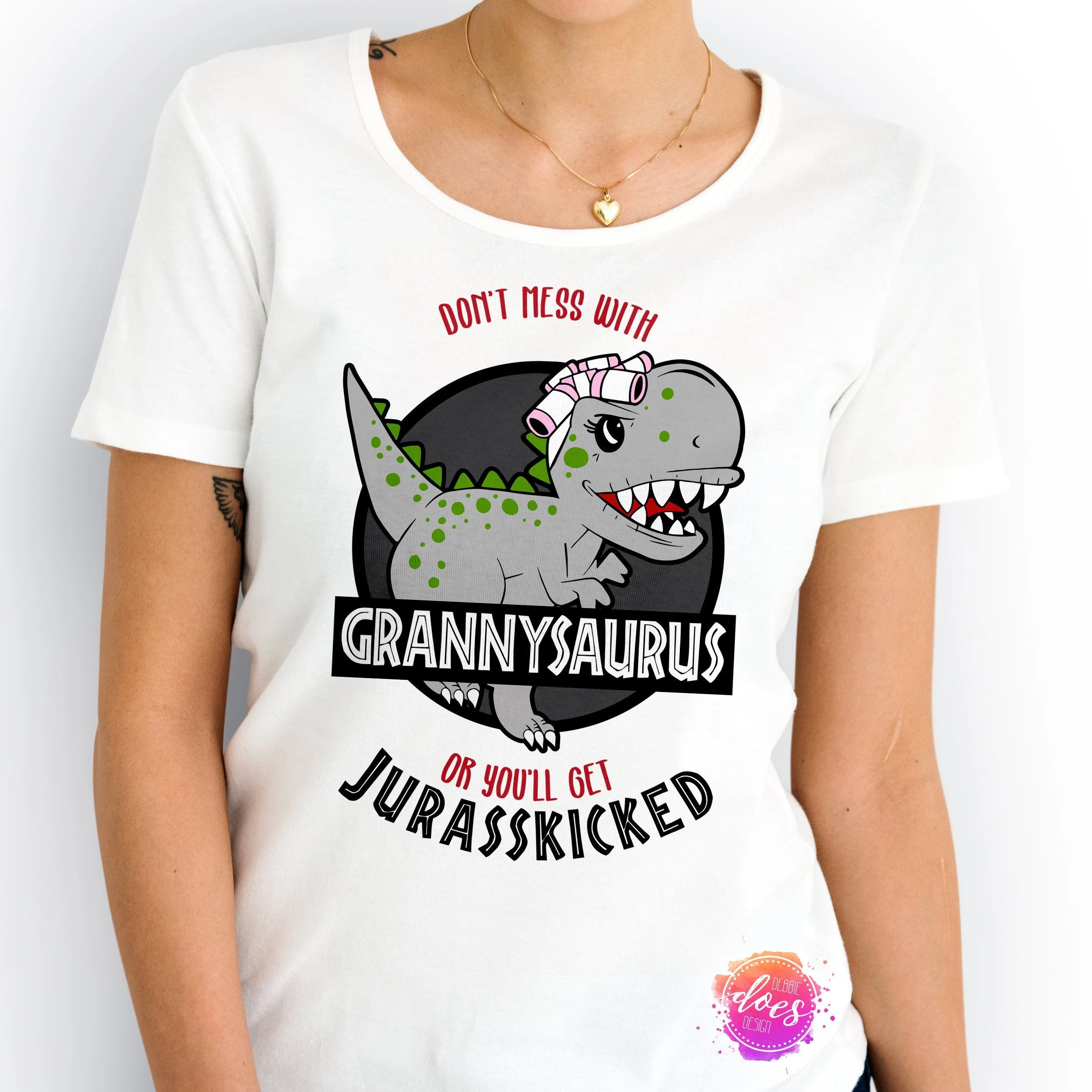 Don't Mess With Grannysaurus or You'll Get Jurasskicked - SVG File