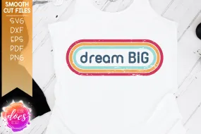 Dream Big Retro Oval - SVG File