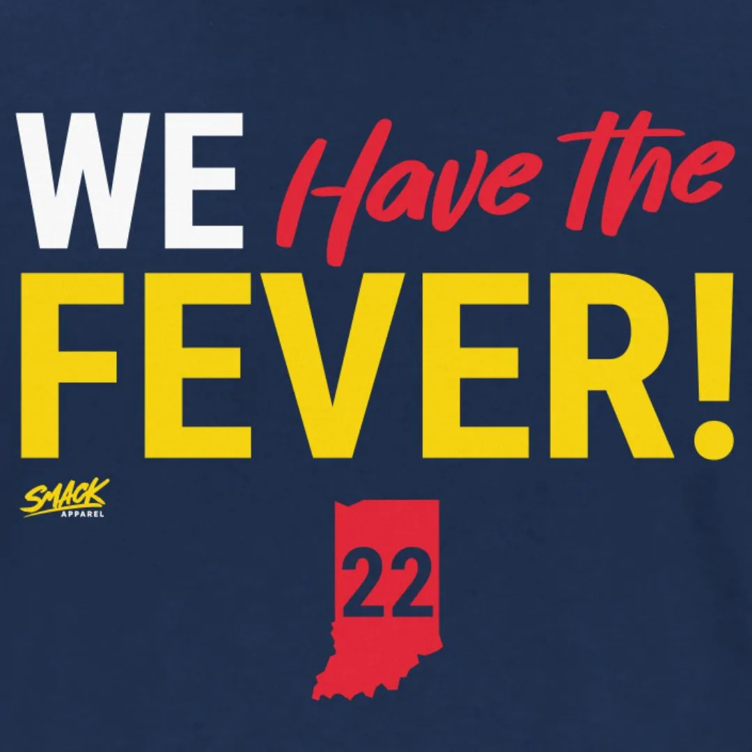 We Have The Fever T-Shirt for Indiana Basketball Fans (SM-5XL)