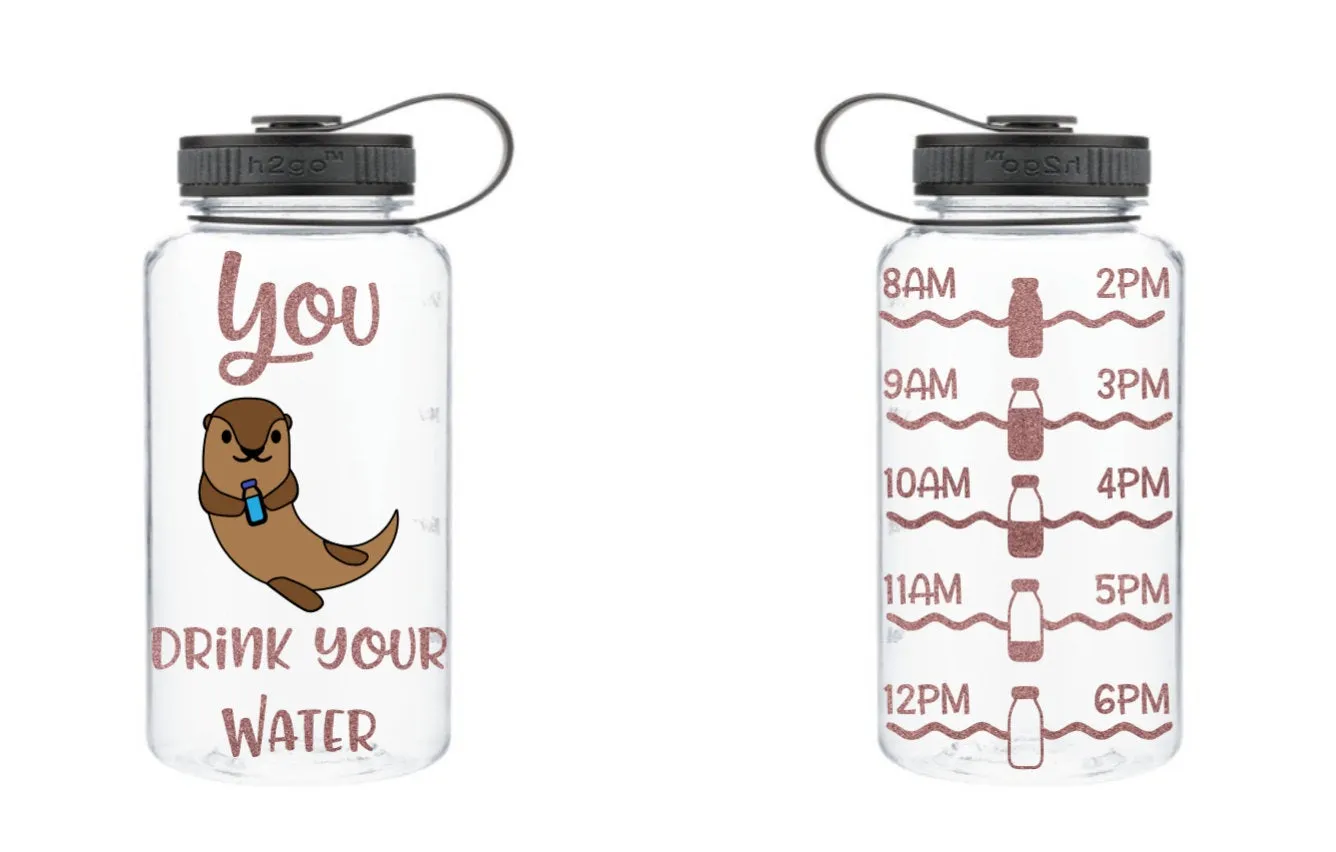 You Otter Drink Your Water, Motivational Fitness Water Bottle, Otter Water Bottle, Water Tracker, Water Bottle Tracker